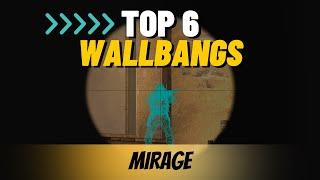 TOP 6 WALLBANGS ON MIRAGE