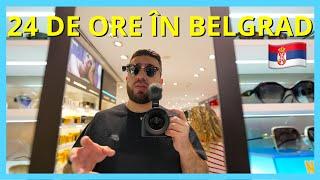 24 DE ORE ÎN BELGRAD DE ZIUA MEA!  SUPER-EXPERIENȚĂ!