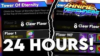 I Played 24 Hours Of Tower Of Eternity In Anime Defenders Update 2!