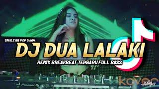 DJ DUA LALAKI BREAKBEAT POP SUNDA #azmyz BASS NYA BIKIN GOYANG - SINGLE TRACK