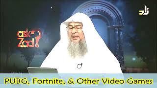 PUBG, Fortnite and other Video games - Sheikh Assim Al Hakeem