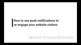 How to use push notifications to re engage your website visitors