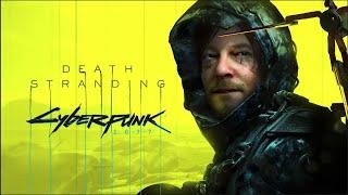 Death Stranding x Cyberpunk Trailer (PC)