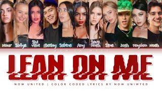 Now United - “Lean On Me” | Color Coded Lyrics