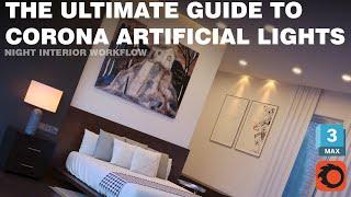 The ultimate guide to Corona artificial lights in Night interior renders.