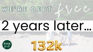 2 Years Debt Free...How Life Has Changed and life moving forward