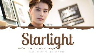 Taeil (NCT) - 'Starlight' (2521 OST 1) Lyrics Color Coded (Han/Rom/Eng) | @HansaGame