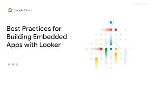 Best Practices for Building Embedded Apps with Looker