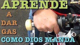 Aprende a Dar Gas Como Dios Manda.