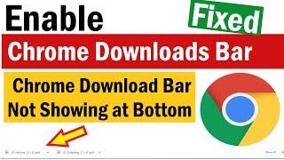 How To Enable The Download Bar in Chrome | How To Get Download Bar Back on Chrome | Chrome Downloads