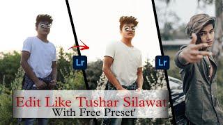 Edit Like Tushar Silawat  With Free Preset' || Ajay Creation Lr