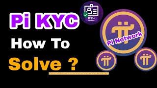 Pi KYC Solution Solve/Pi Network new Update