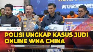 [FULL] Bareskrim Polri Ungkap Kasus Judi Online Dikendalikan WNA China, Perputaran Capai Rp685 M!