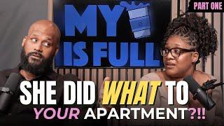 She Did WHAT to Your Apartment?! | My Cup is Full w/ Tacarra Williams  | Ep. 1