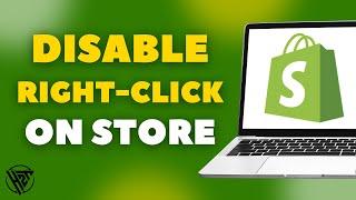 How To Disable Right Click On Shopify Store (2024)