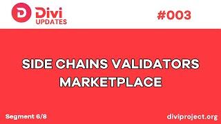 Divi Updates - Side Chains Validator Marketplace