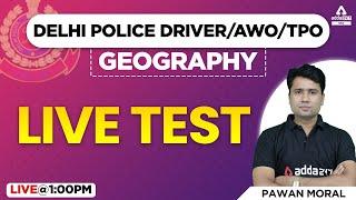 Delhi Police Driver/AWO/TPO | Geography by Pawan Moral | Live test