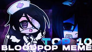 Top 10BLOODPOP! Meme | Meme | Gacha Life & Gacha Club Compilation