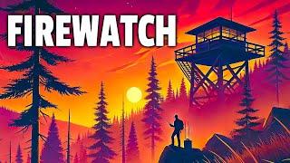 This STUNNING Story Has Me HOOKED! Firewatch