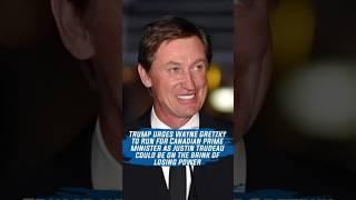 Trump urges Wayne Gretzky to run for Canadian prime minister #shorts