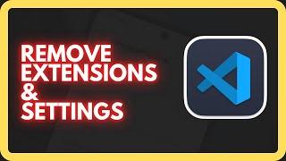 Completely Uninstall Visual Studio Code from Windows 11/10 (2024) - With Extensions & Settings