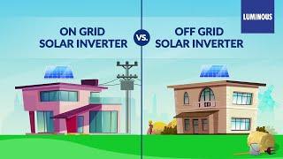 On Grid Solar System Vs. Off Grid Solar System | Luminous