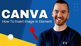 How To Insert Image In Element In Canva (Add An Image In Shape)
