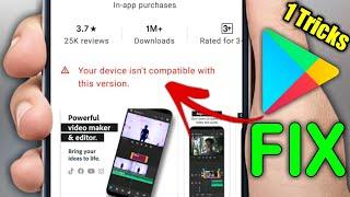 How To Fix your device isn't compatible with this version android || fix device is not compatible