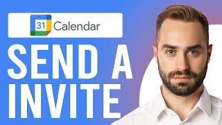 How to Send Google Calendar Invite (Invite People to Your Calendar Event)