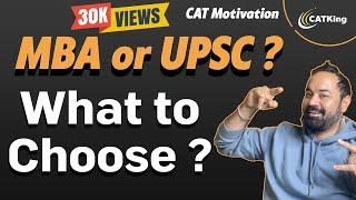 MBA Motivation | MBA or UPSC ? | What to Choose ? | Most Honest Answer