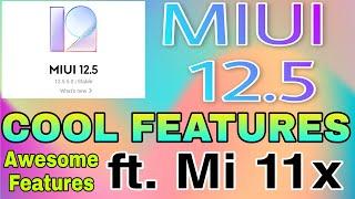 MIUI 12.5 COOL FEATURES ft. Mi 11x  | MI 11X AWESOME FEATURES