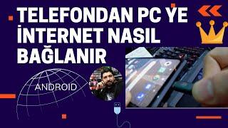 Telefondan pc ye internet nasıl bağlanır, usb internet paylaşımı, telefon internet paylaşma