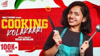 Cooking Kolakaari ‍ | Ft. Adhithi, Meenakshi | Akilaa Natarajan | Comedy | 4K | Girly