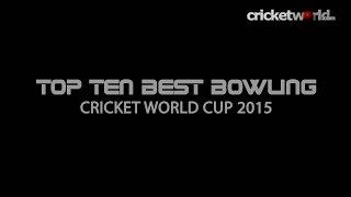 Top 10 best bowling performances at the Cricket World Cup 2015 - Cricket World TV