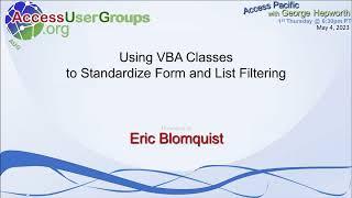 AP:  Using VBA Classes to Standardize Form and List Filtering w/Eric Blomquist