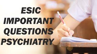 ESIC IMPORTANT QUESTIONS PSYCHIATRY #nursing#nursingexamquestions #nursingstudent