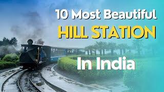 भारत के 10 सबसे खूबसूरत हिल स्टेशन | Top 10 beautiful hill station in India