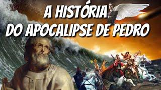 apocalipse de Pedro a história completa