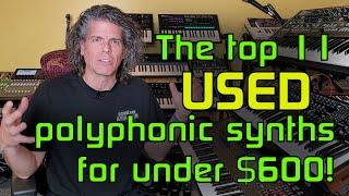 The Top 11 Polyphonic Synths that you can buy USED for Under $600 (2023)