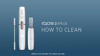 How to clean IQOS 2.4 Plus | IQOS UK