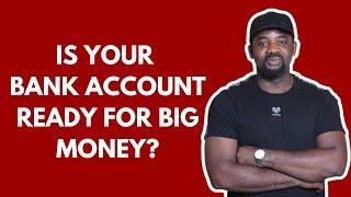 Is Your Bank Account READY for Big Money? - Learn how Fix It Now!