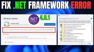 Fix And Install .NET FRAMEWORK 4.8.1 & 3.5 (includes .NET 2.0 and 3.0) Issues on Windows 10 & 11