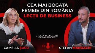 Cea mai bogată femeie din România - lecții de business - Camelia Șucu și Ștefan Mandachi