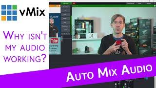 vMix Tutorial- Automatically Mix Audio and control your audio in vMix. Keep your mic on at all time!