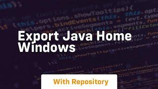 export java home windows