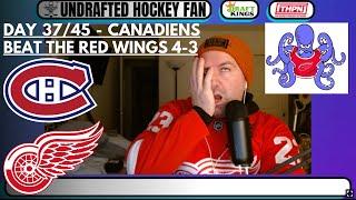 Day 37/45 - Laine/Hutson/Habs BEAT Detroit Red Wings; Disheartened Wings fan is just dejected