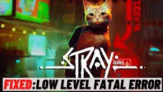 How to Fix Stray Low Level Fatal Error