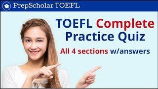 PrepScholar TOEFL Practice Quiz | All 4 TOEFL Sections with Answers
