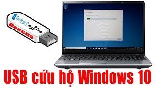 Chu Đặng Phú HƯỚNG DẪN TẠO USB CỨU HỘ WINDOWS 10