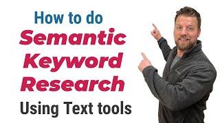How to do semantic keyword research using Text tools | Perform semantic analysis | Semantic keywords